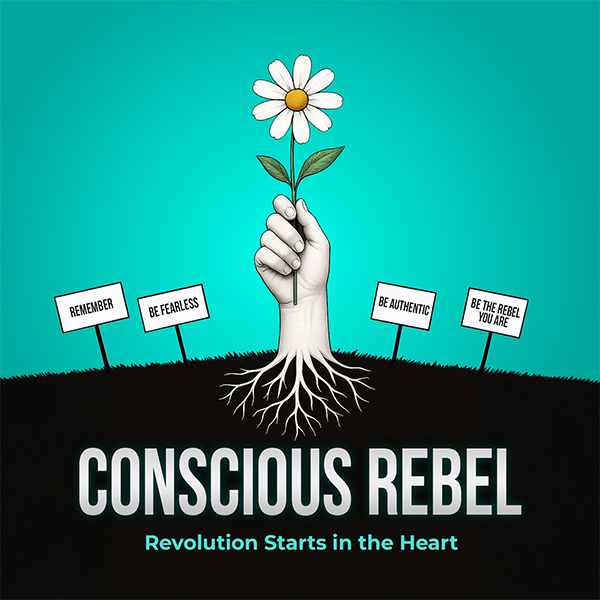 Conscious Rebel